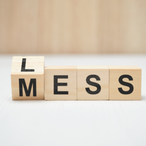 less mess