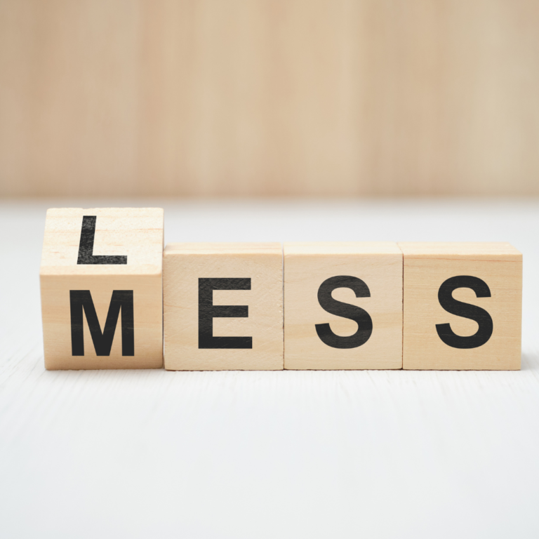 less mess